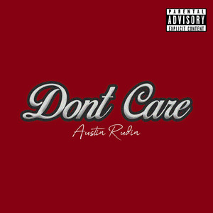 Don't Care (Explicit)