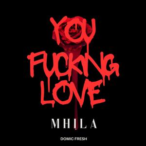 YOU ****ING LOVE (Explicit)