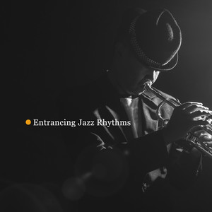 Entrancing Jazz Rhythms