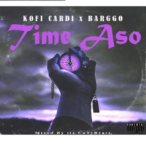 Time Aso (feat. Kofi Cardi)