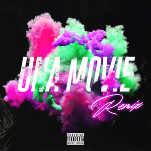 Una Movie (Remix) [Explicit]