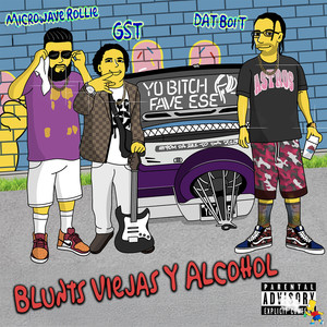 Blunts Viejas Y Alcohol (Explicit)