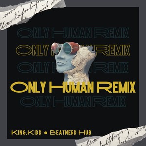 Only Human Remix (Explicit)