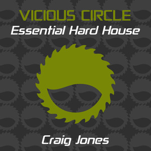 Essential Hard House, Vol. 17 (Mixed by Craig Jones)