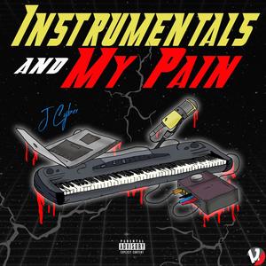 Instrumentals And My Pain (Explicit)