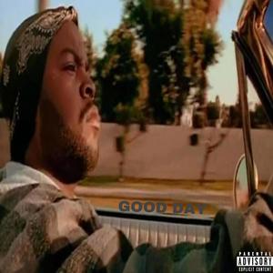 Good Day (feat. Bbymenace, T.k the Greatest & Jojo2x) (Explicit)