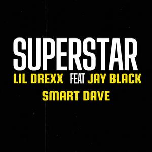 SUPERSTAR (feat. Jay Black & SmartDave) (Explicit)