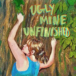 UGLY MINE UNFINISHED