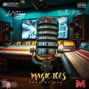 Magic Toes (feat. Willie Mac) (Explicit)