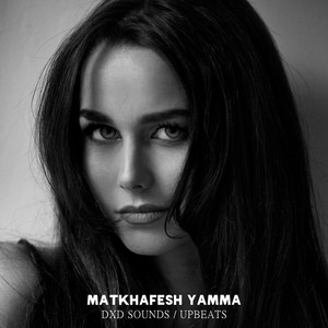 : Matkhafesh Yamma متخافيش يام