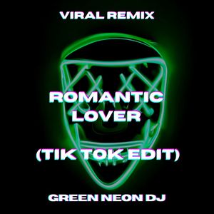 Romantic Lover (Tik Tok Sped Up) (Remix)