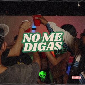 NO ME DIGAS (REMIX|Explicit)