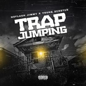 Trap Jumping (feat. Young Scooter) (Explicit)