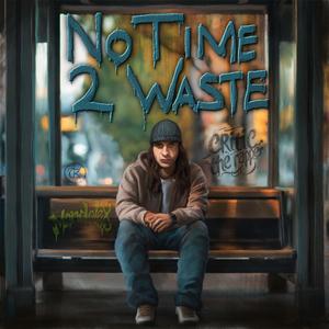 No Time 2 Waste (feat. Mandolex)