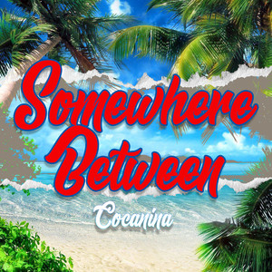 Somewhere Between (Explicit)