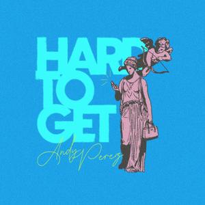 Hard To Get (Explicit)