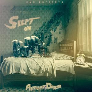 Slept On (Explicit)