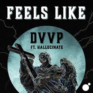 FEELS LIKE (feat. Hallucinate)