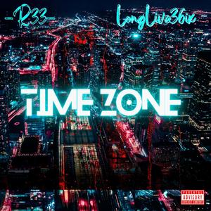 Time Zone (feat. LongLive36ix|Explicit)