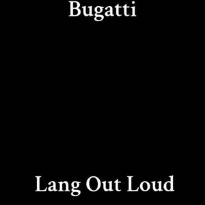 Bugatti (Explicit)