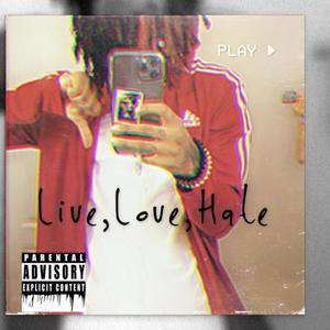 Live,Love,Hate