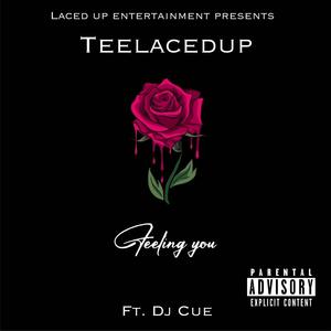 Feeling you (feat. DJ Cue) [Explicit]