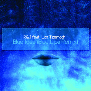 blue idea (blue lips remix)