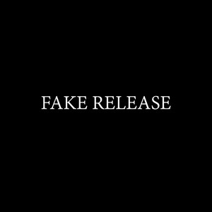 Fake Release