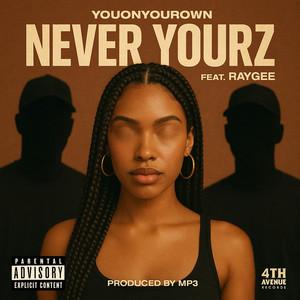 Never Yourz (Explicit)