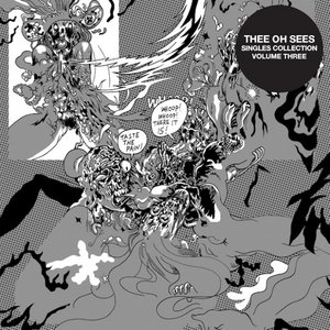 Singles Collection Volume 3 Thee Oh Sees
