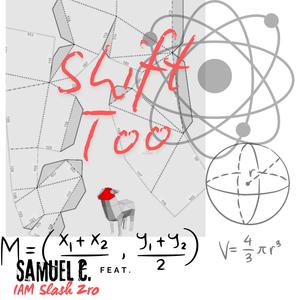 Shift too (feat. Samuel C)