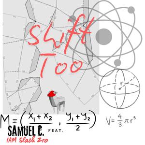 Shift too (feat. Samuel C)
