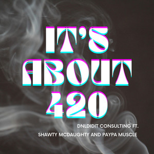 It's About 420 (Explicit)