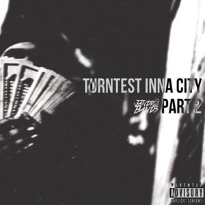 Turntest Inna City Part 2 (Explicit)