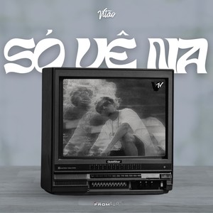 Só Vê Na TV (Explicit)