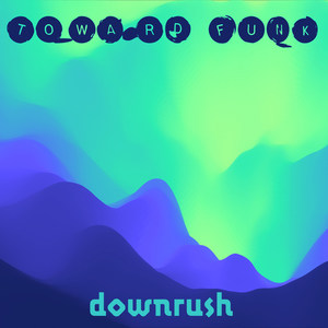 Downrush