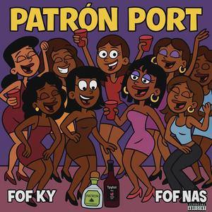 Patrón Port (feat. FOF Ky) (Explicit)