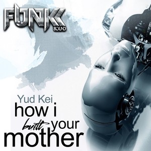 How I Built Your Mother (Original Mix)