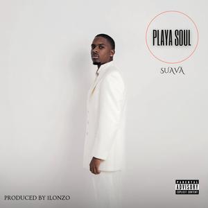 PLAYA SOUL (Explicit)