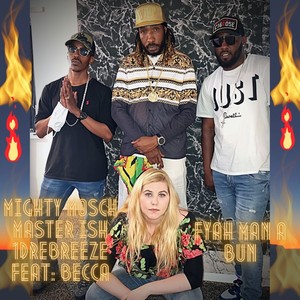 Fyah Man a Bun (Explicit)