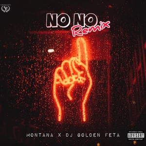 No No(feat. DJ GOLDEN FETA) (Remix)