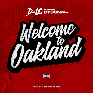 Welcome to Oakland (feat. Dyson The Singer) [Explicit]