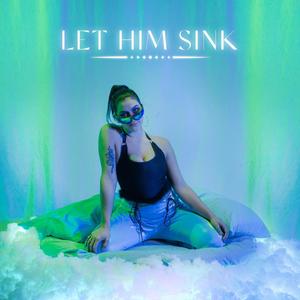 Let Him Sink