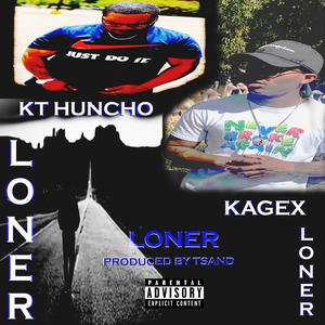 Loner (feat. Kagex) (Explicit)