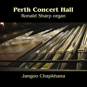 Perth Concert Hall - Ronald Sharp Organ