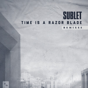 Time is a Razor Blade (Remixes)