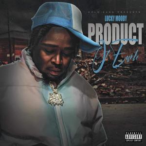 Product Of Earle (Explicit)