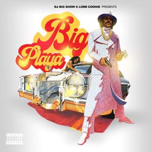 Big Playa (Explicit)