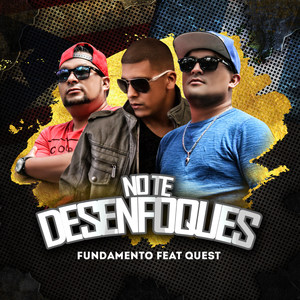 No Te Desenfoques (feat. Quest)