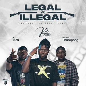 LEGAL OR ILLEGAL(feat. ikofi & Phrimpong) (Explicit)